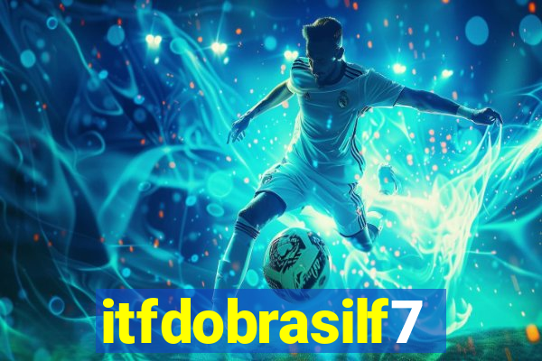 itfdobrasilf7