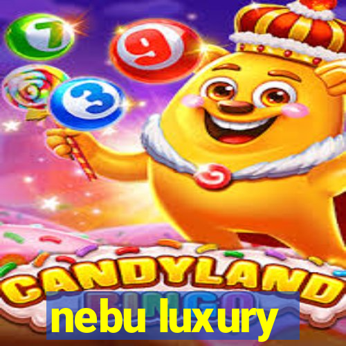 nebu luxury