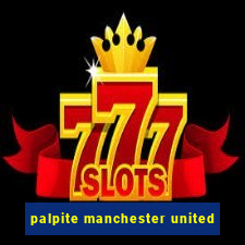 palpite manchester united