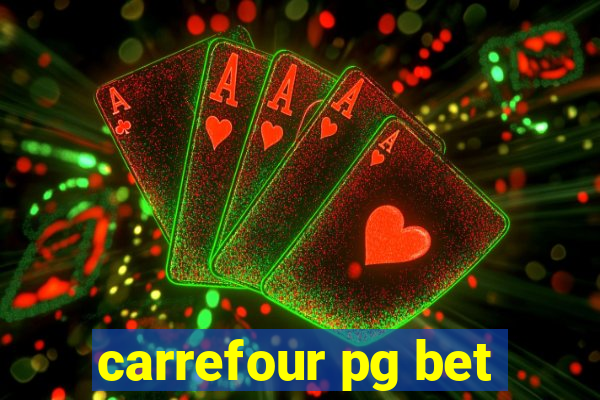 carrefour pg bet