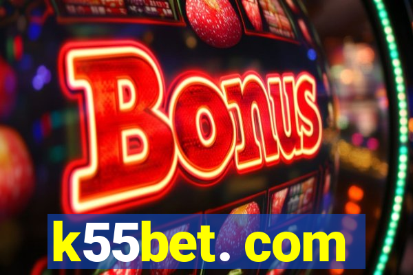 k55bet. com