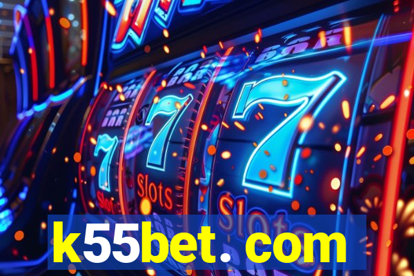 k55bet. com