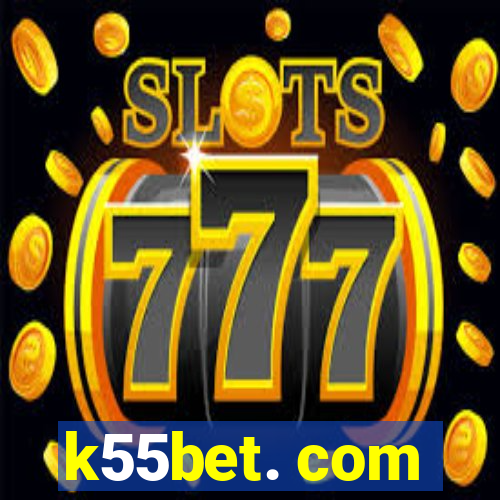 k55bet. com