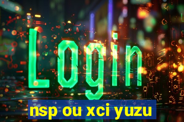 nsp ou xci yuzu