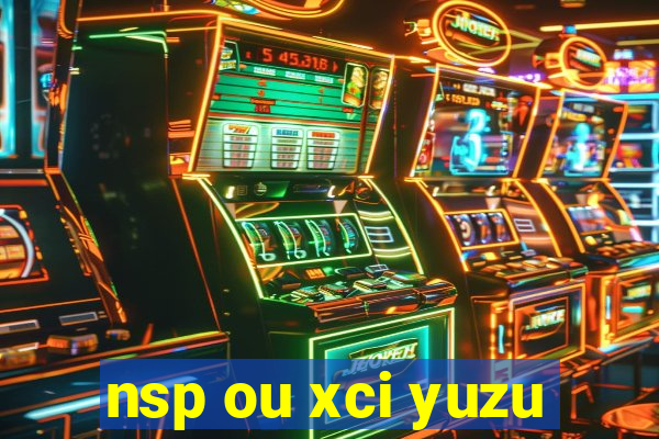 nsp ou xci yuzu