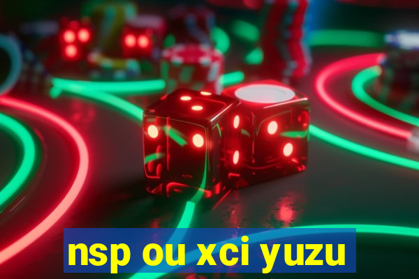 nsp ou xci yuzu