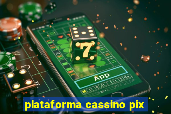 plataforma cassino pix