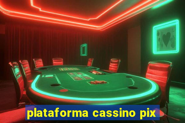 plataforma cassino pix