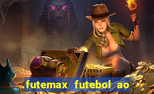 futemax futebol ao vivo hoje