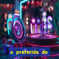 a preferida do terceiro mestre onde assistir