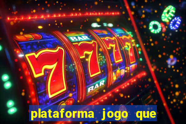 plataforma jogo que paga no cadastro