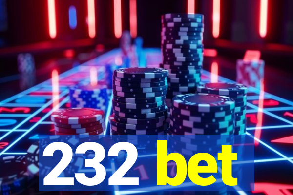 232 bet