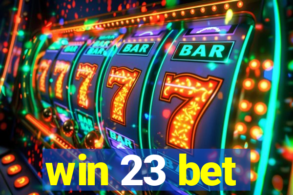 win 23 bet