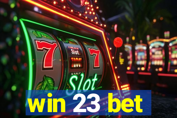 win 23 bet