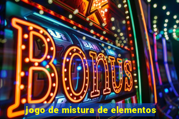 jogo de mistura de elementos