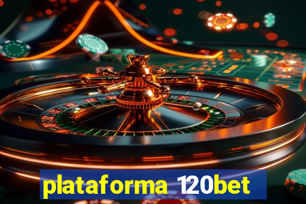 plataforma 120bet