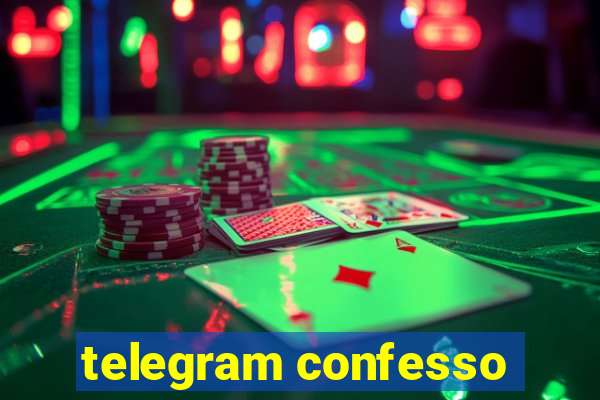 telegram confesso