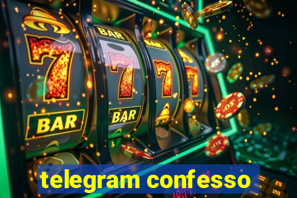 telegram confesso