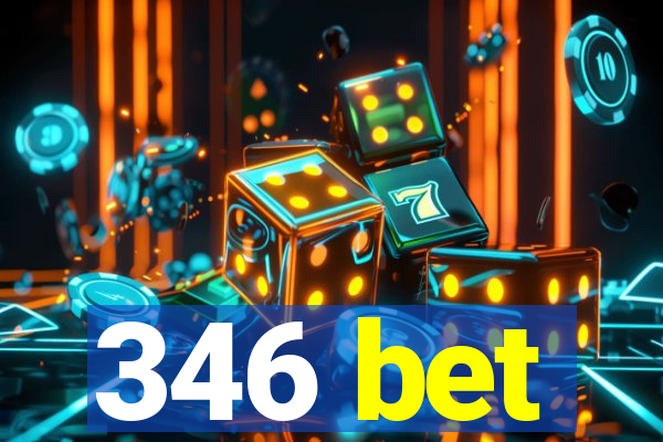 346 bet