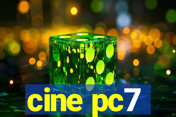 cine pc7