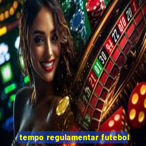 tempo regulamentar futebol