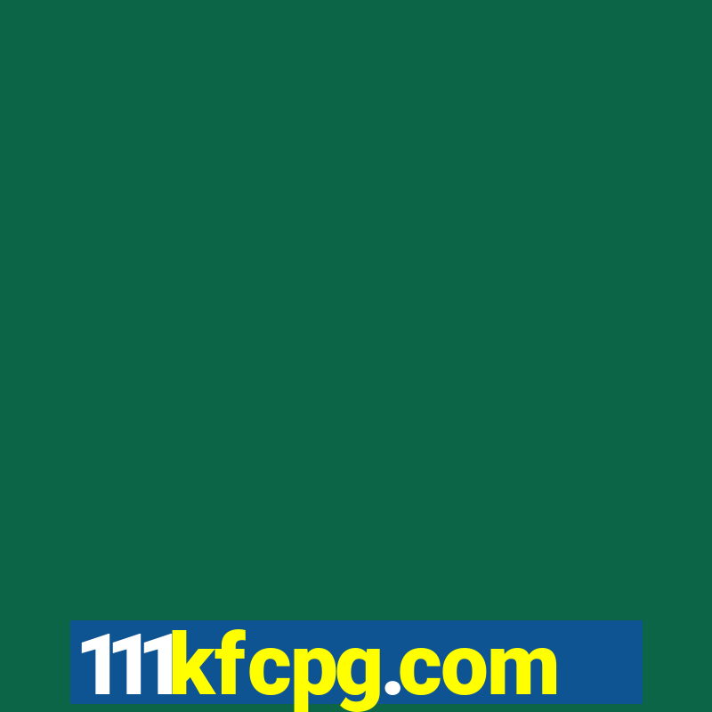 111kfcpg.com