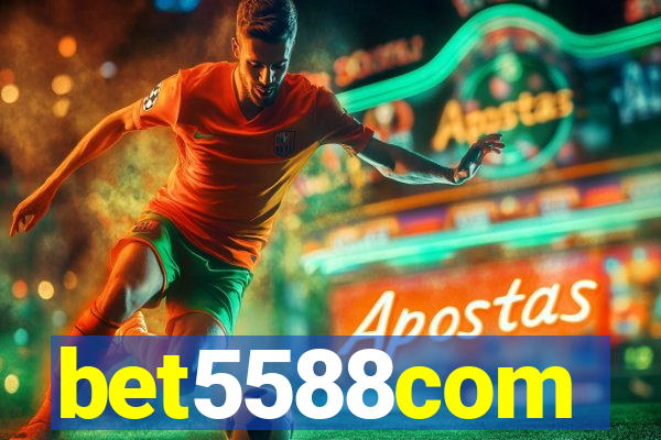 bet5588com