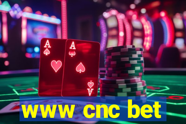 www cnc bet