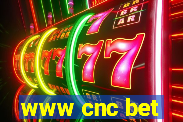 www cnc bet