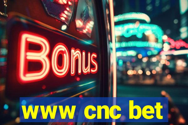 www cnc bet