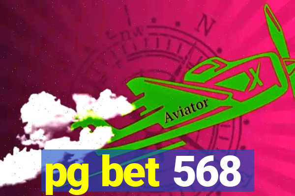 pg bet 568