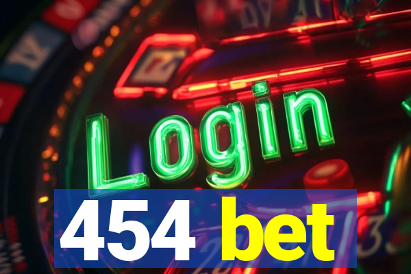 454 bet