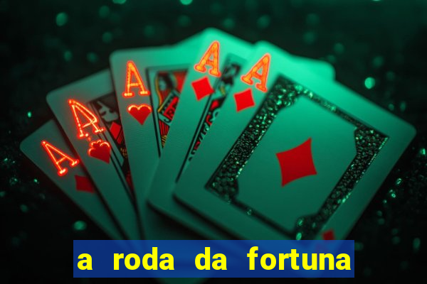 a roda da fortuna tarot conselho