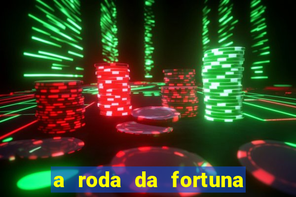 a roda da fortuna tarot conselho