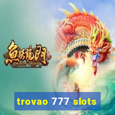 trovao 777 slots