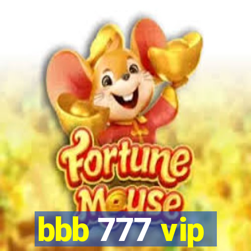 bbb 777 vip