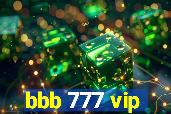 bbb 777 vip