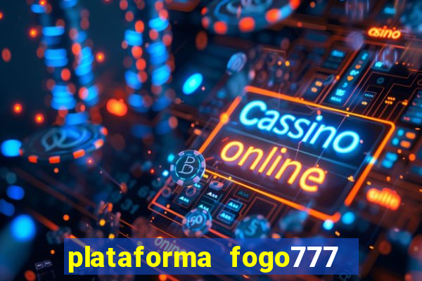 plataforma fogo777    confi  vel