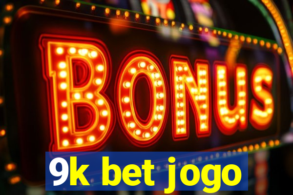 9k bet jogo