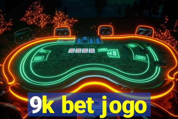 9k bet jogo