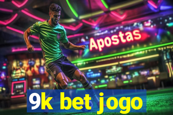 9k bet jogo