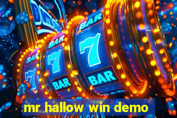 mr hallow win demo