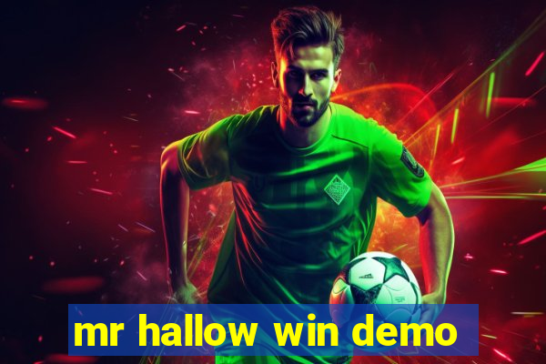 mr hallow win demo