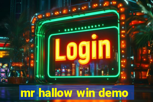 mr hallow win demo