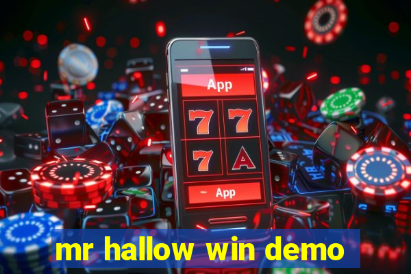 mr hallow win demo