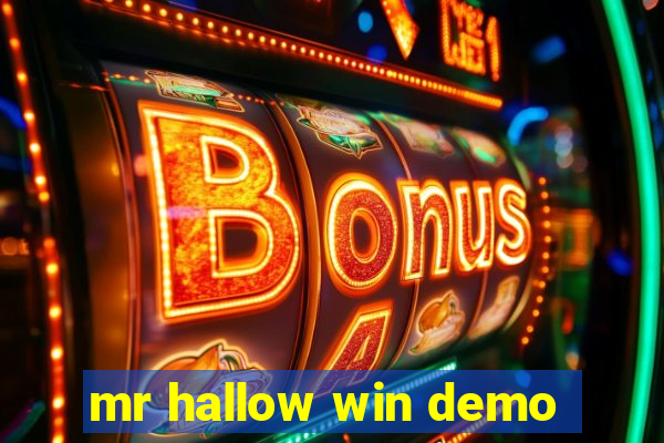 mr hallow win demo