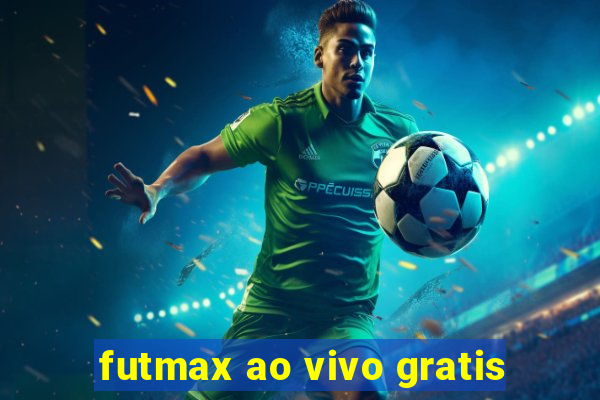 futmax ao vivo gratis