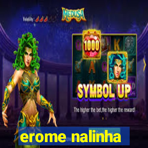 erome nalinha