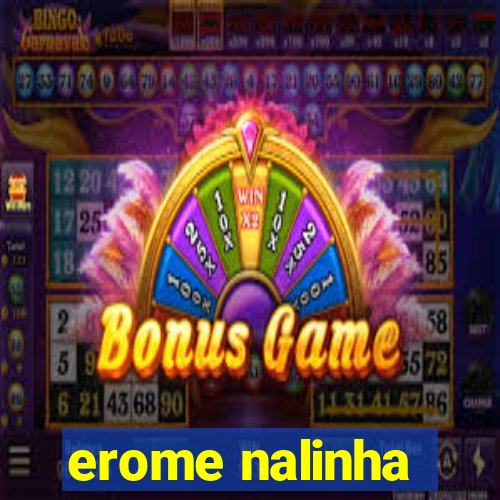 erome nalinha