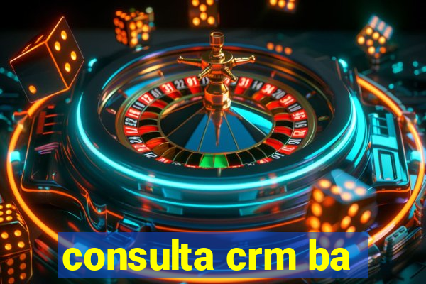 consulta crm ba